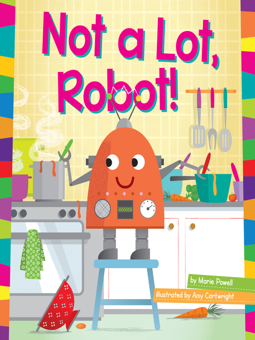 Title details for Not a Lot, Robot! by Marie Powell - Wait list